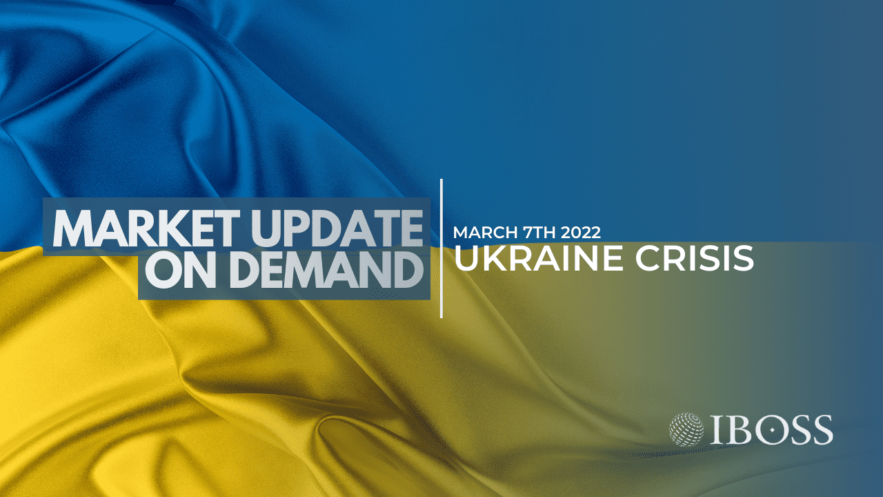 IBOSS Market Update On Demand | Ukraine Crisis