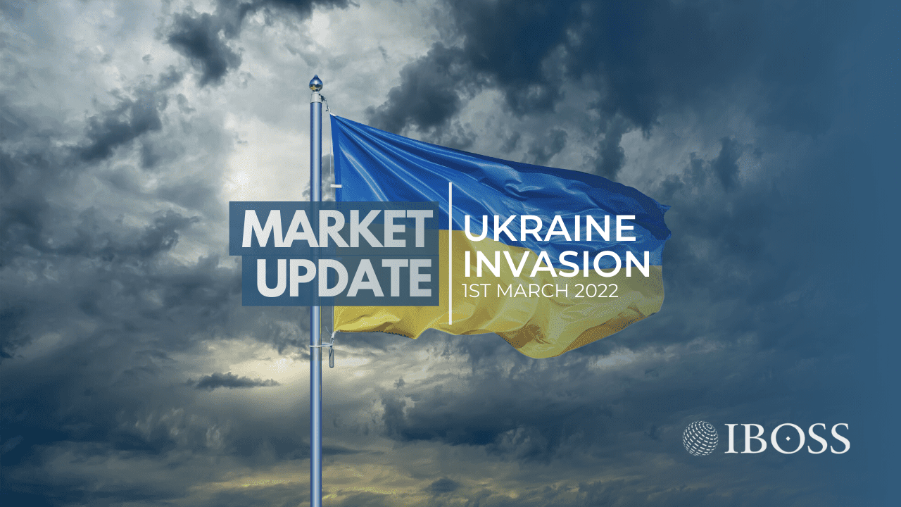 IBOSS Market Update | Ukraine Invasion