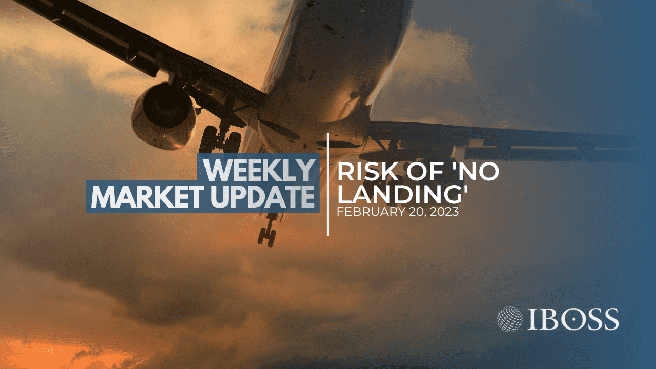 IBOSS Weekly Market Update | February 20, 2023