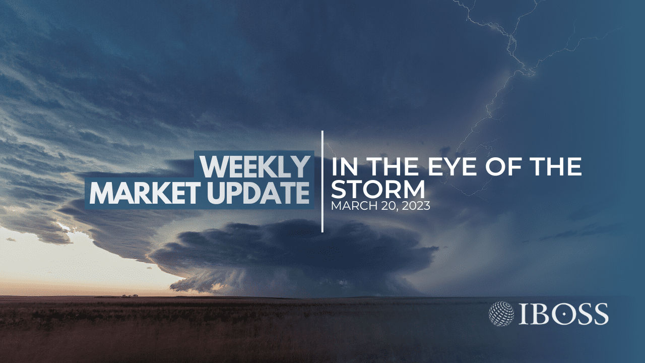IBOSS Weekly Market Update | March 20, 2023