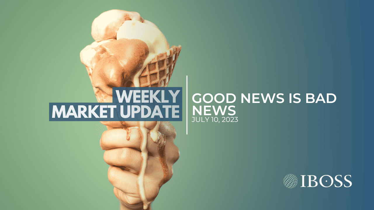 IBOSS Weekly Market Update | July 10, 2023