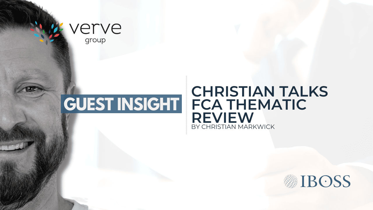 IBOSS Guest Insight | Christian Markwick talks FCA thematic review