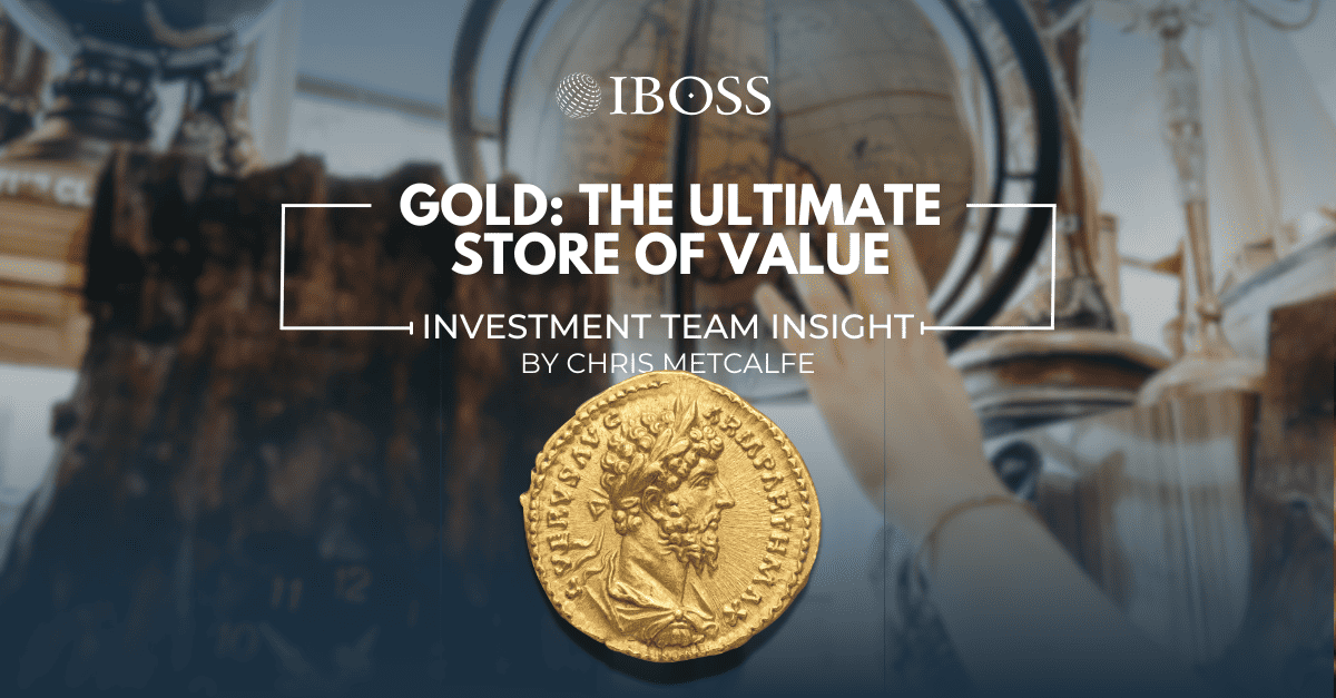 IBOSS Investment Team Insight | Gold: ultimate stor of value, March 2025